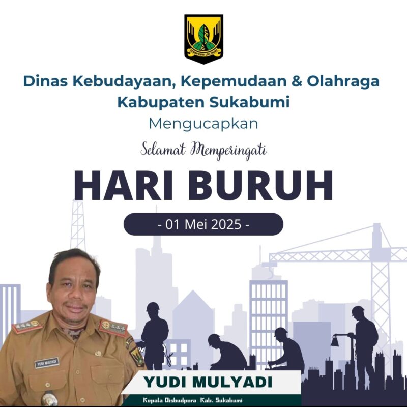 Dalam peringatan Hari Buruh Internasional 1 Mei 2025, Kepala Dinas Fisbufpora Kabupaten Sukabumi, Yudi Mulyadi, menyampaikan apresiasi kepada seluruh pekerja yang telah berdedikasi dan berkontribusi bagi pembangunan daerah.