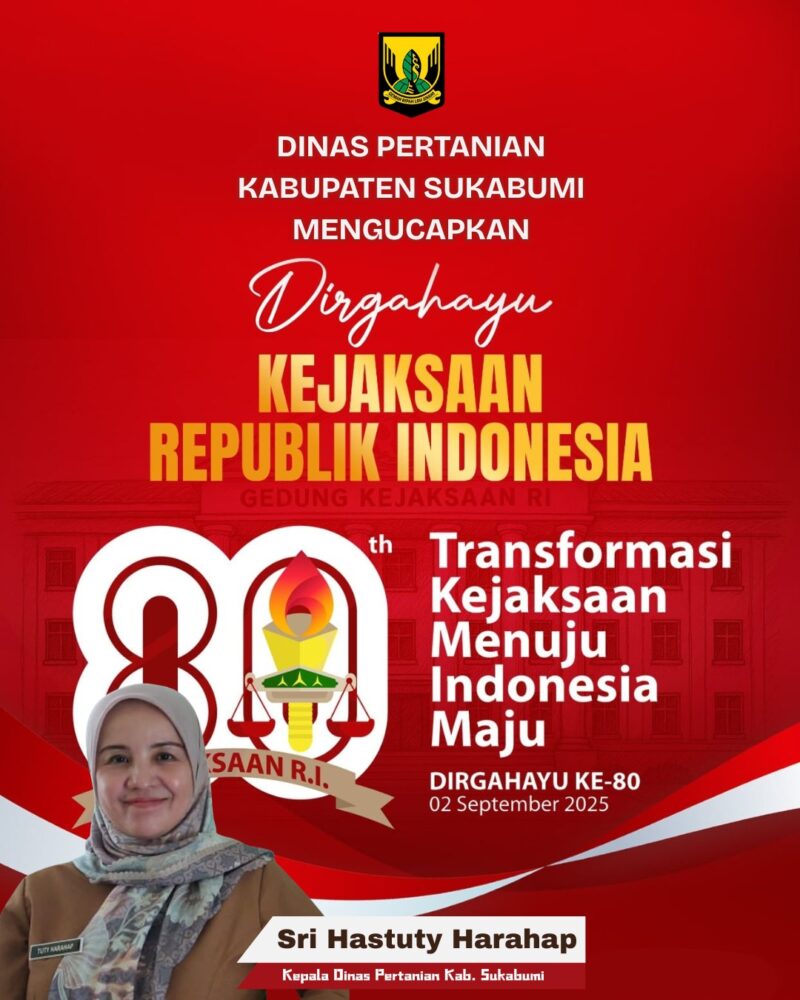 Dinas Pertanian Kabupaten Sukabumi mengucapkan selamat HUT Kejaksaan RI ke-80.